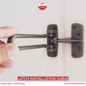 Latch Installation Dubai