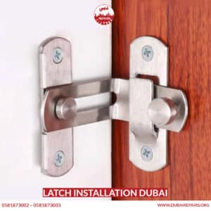 Latch Installation Dubai
