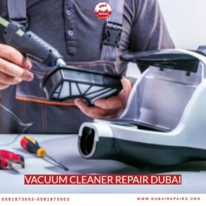 Vacuum cleaner repair dubai