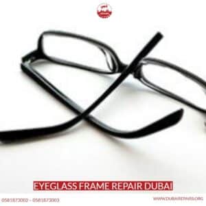 Eyeglass frame repair Dubai