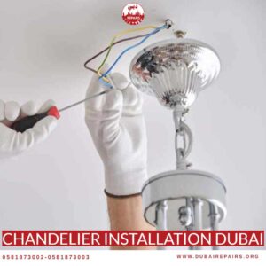 Chandelier Installation Dubai