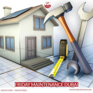 Friday maintenance Dubai